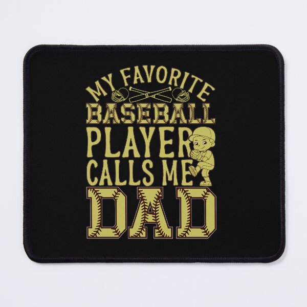 Item preview, My Favorite Baseball Player Calls Me Dad designed and sold by Moremon.