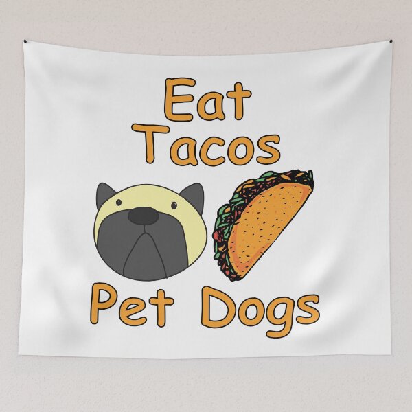 Item preview, Eat Tacos Pet Dogs fuuny dogs lovers designed and sold by 1999jack.