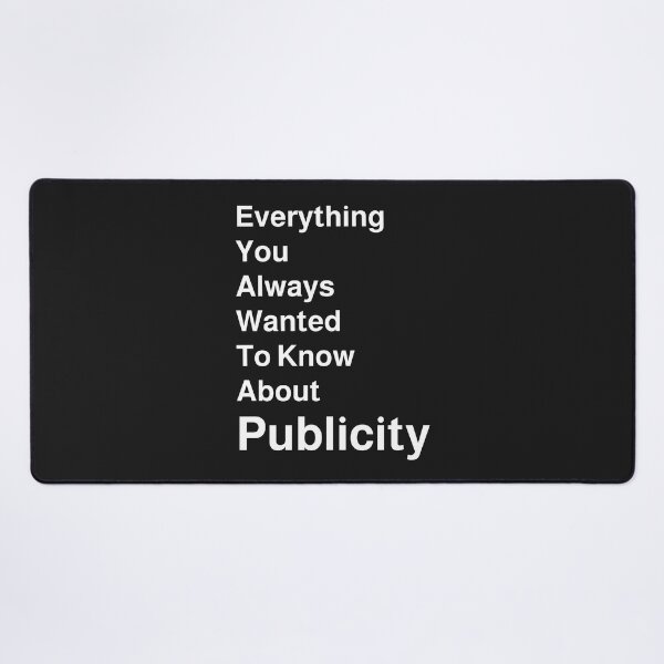 Item preview, Everything You Always Wanted To Know About Publicity designed and sold by 1999jack.