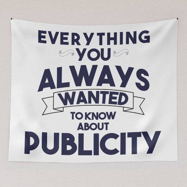 Item preview, Everything You Always Wanted To Know About Publicity  designed and sold by 1999jack.
