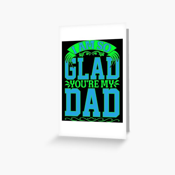 Item preview, I Am So Glad You Are My Dad designed and sold by Moremon.