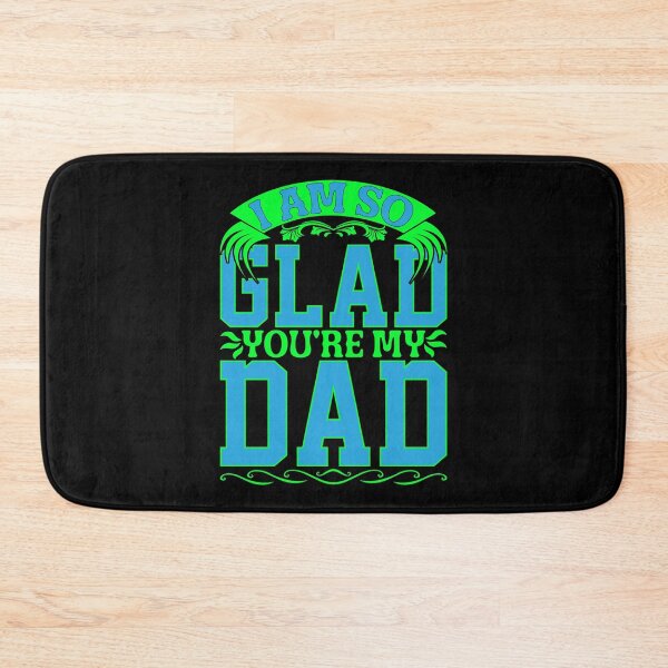 Item preview, I Am So Glad You Are My Dad designed and sold by Moremon.