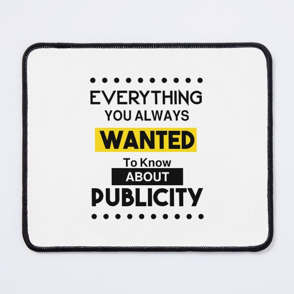 Item preview, Everything You Always Wanted To Know About Publicity designed and sold by 1999jack.