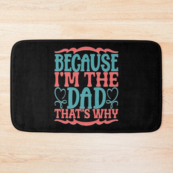 Item preview, Because I'm The Dad That's Why designed and sold by Moremon.