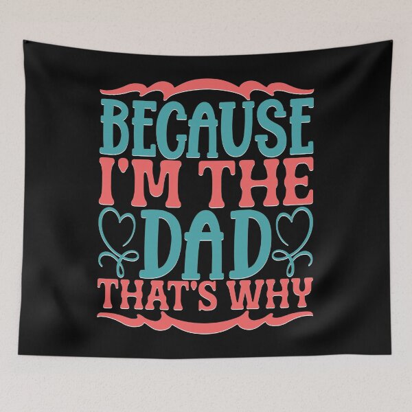 Item preview, Because I'm The Dad That's Why designed and sold by Moremon.