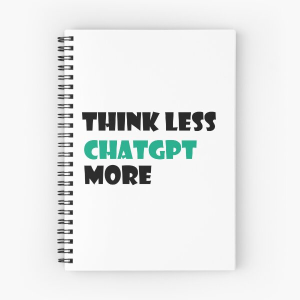 Item preview, Think less chatGPT more designed and sold by sunny-DI.
