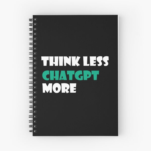 Item preview, Think less chatGPT more designed and sold by sunny-DI.