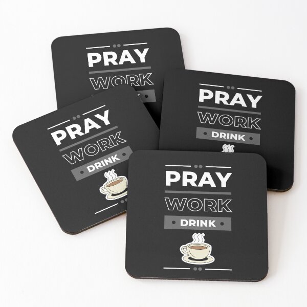 Aperçu de l'œuvre Pray , Work , Drink Coffee , Coffee lover créée et vendue par youssefimo.