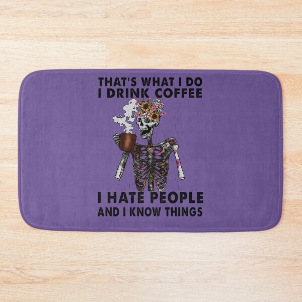 Item preview, I Drink Coffee, I hate People, and I know Things designed and sold by DesignRebel138.