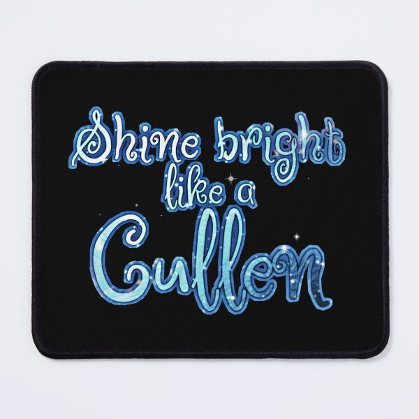 Item preview, Shine Bright Like a Cullen designed and sold by CryptQueen.