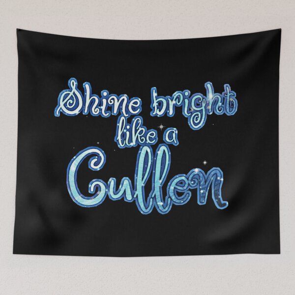 Item preview, Shine Bright Like a Cullen designed and sold by CryptQueen.