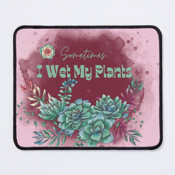 Item preview, Sometimes, I Wet My Plants designed and sold by icecycle74.