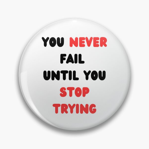 Item preview, You Never Fail Until You Stop Trying motivational quote about not giving up designed and sold by Artstastic.