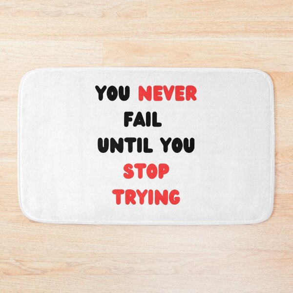 Item preview, You Never Fail Until You Stop Trying motivational quote about not giving up designed and sold by Artstastic.