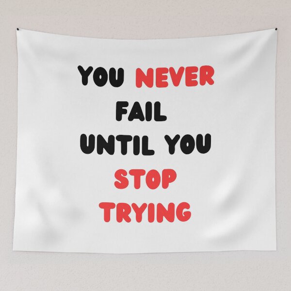 Item preview, You Never Fail Until You Stop Trying motivational quote about not giving up designed and sold by Artstastic.