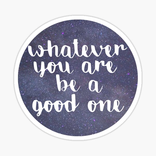 Item preview, Whatever You Are Be A Good One Stars Design Sticker designed and sold by cea010.