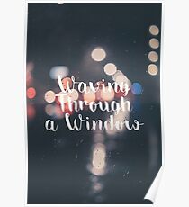 Waving Through a Window Poster