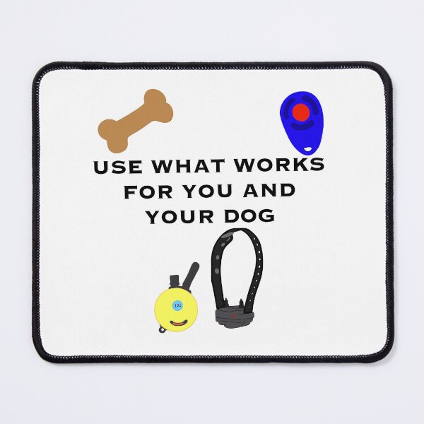 Item preview, Use What Works For You And Your Dog designed and sold by Horsequeenozie.