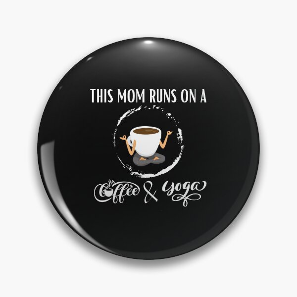 Item preview, This mom runs on a Coffee and Yoga designed and sold by Lilly Swift.