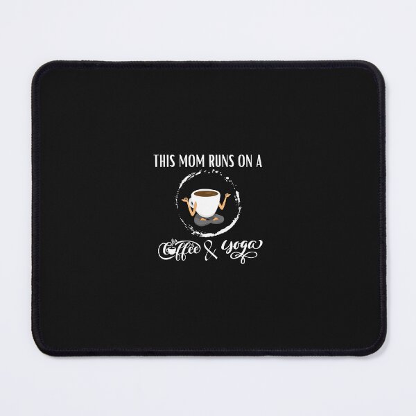 Item preview, This mom runs on a Coffee and Yoga designed and sold by Lilly Swift.