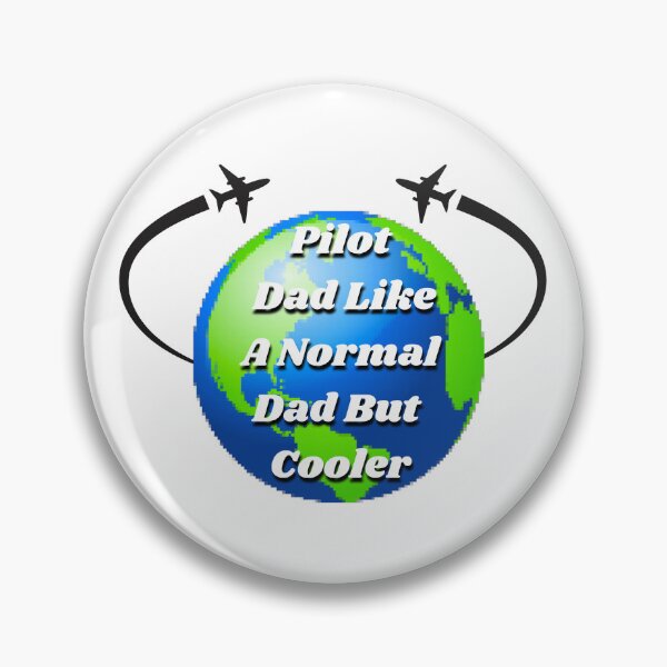 Item preview, pilot dad like a normal dad but cooler designed and sold by TheWorkoutLife ⭐⭐⭐⭐⭐.