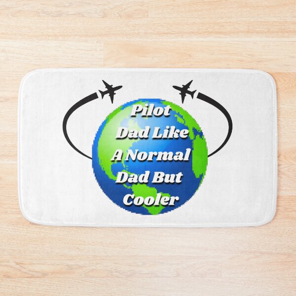 Item preview, pilot dad like a normal dad but cooler designed and sold by TheWorkoutLife ⭐⭐⭐⭐⭐.
