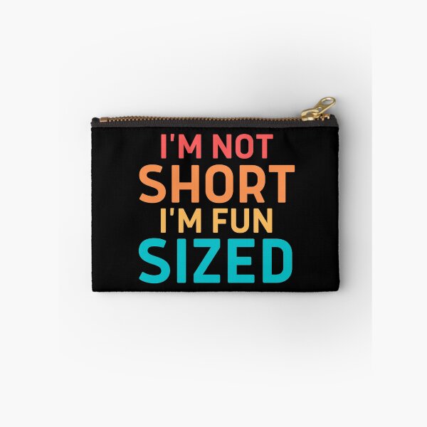 Item preview, I'm not short I'm fun sized T-Shirt Funny sayings Tee designed and sold by Sarocha Kaewsanod.