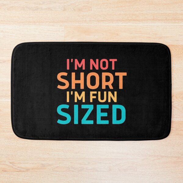 Item preview, I'm not short I'm fun sized T-Shirt Funny sayings Tee designed and sold by Sarocha Kaewsanod.