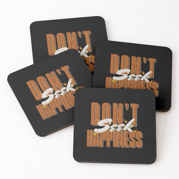 Item preview, Don't Seek Happiness designed and sold by dajduj.