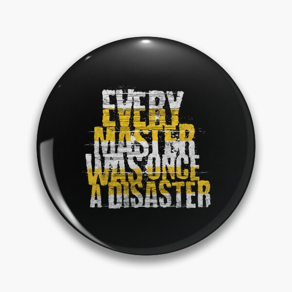 Item preview, Every master was once a disaster designed and sold by dajduj.
