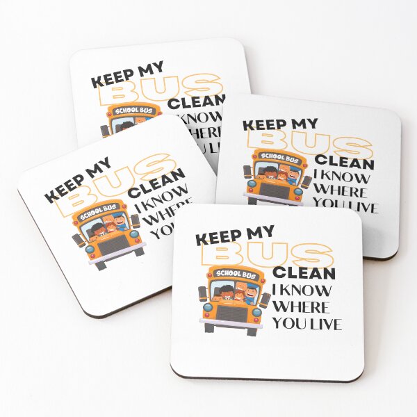 Item preview, keep my bus clean i know where you live designed and sold by TThousand.