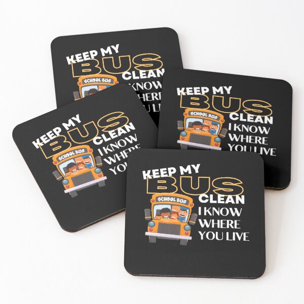 Item preview, keep my bus clean i know where you live designed and sold by TThousand.