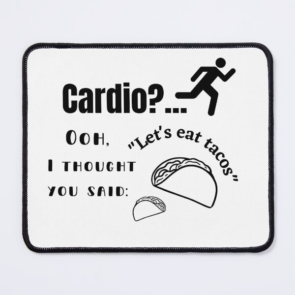 Item preview, Cardio? Let's Eat Tacos! designed and sold by BobbysByBobby.