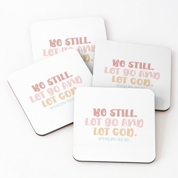 Item preview, Be still. Let go and let God - Psalm 46:10 designed and sold by GMM Designs.