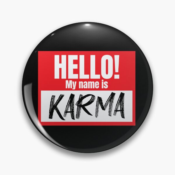 Artikelvorschau, Hello My Name Is Karma Funny Karma Nametag Karma Gear entworfen und verkauft von DynamicDesign.