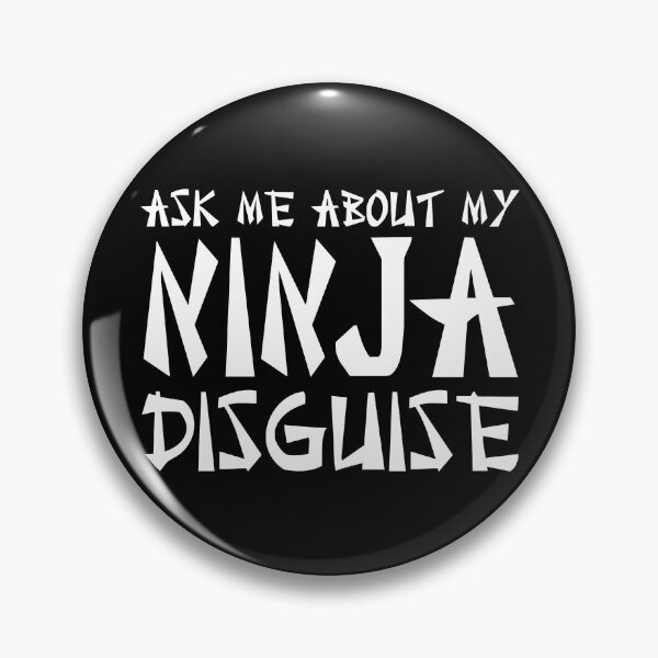 Item preview, Funny Ask Me About My Ninja Disguise Gear designed and sold by DynamicDesign.