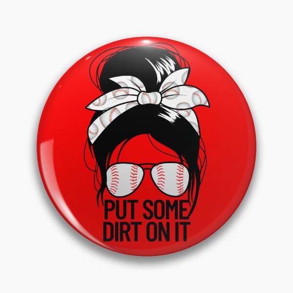 Item preview, Put Some Dirt On It Messy Bun Women's Mom Baseball Gear designed and sold by DynamicDesign.
