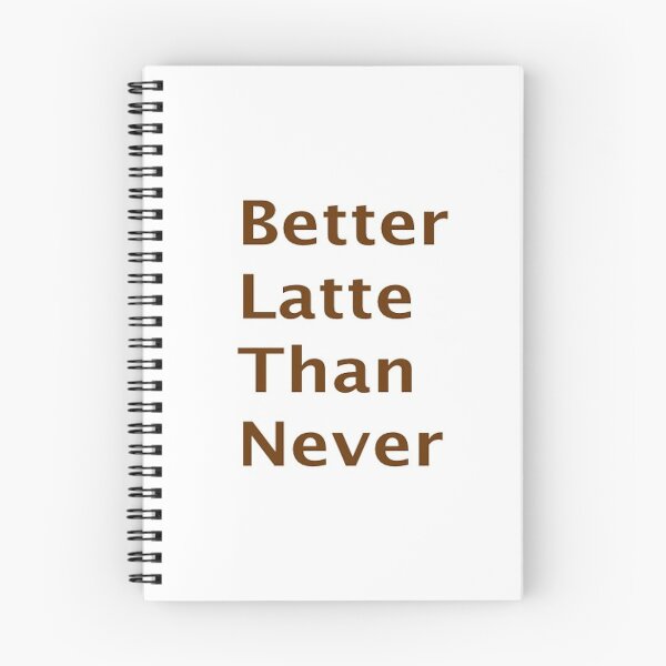 Artikelvorschau, Besser Latte als nie entworfen und verkauft von FranWest.
