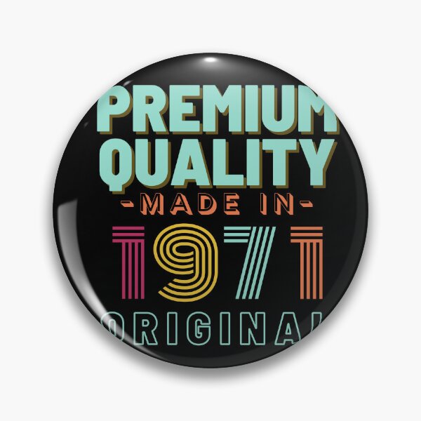 Item preview, Premium Quality Made In 1971 Original Funny Birthday Quote  designed and sold by Ching Teoh.