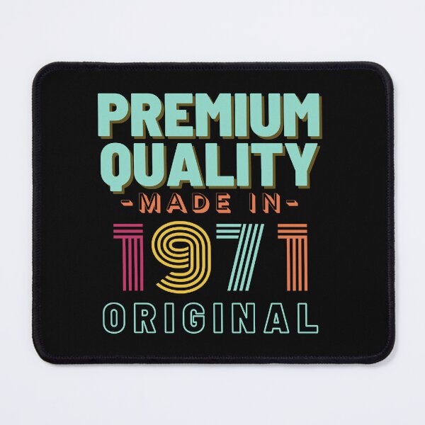 Item preview, Premium Quality Made In 1971 Original Funny Birthday Quote designed and sold by Ching Teoh.