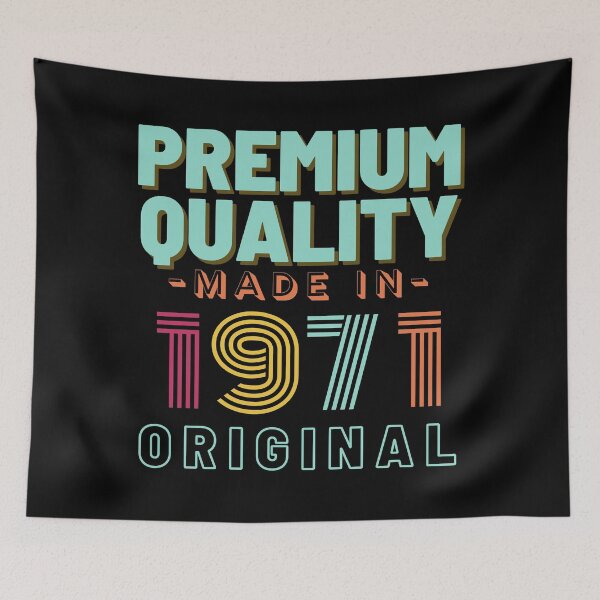 Item preview, Premium Quality Made In 1971 Original Funny Birthday Quote  designed and sold by Ching Teoh.
