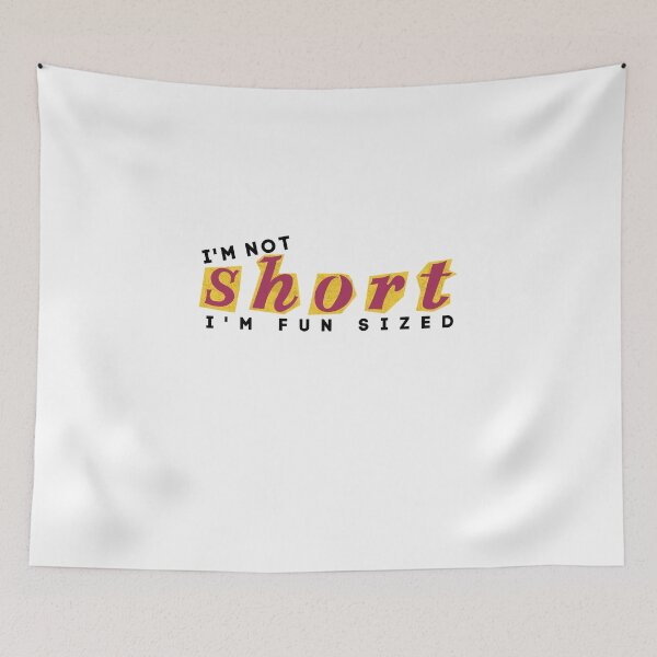 Item preview, i'm not short i'm fun sized designed and sold by TThousand.