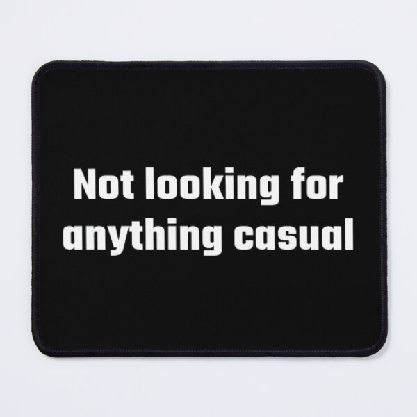 Item preview, Not looking for anything casual designed and sold by DreamBigShirts.
