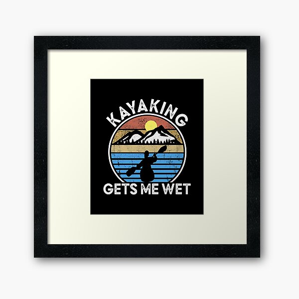 Item preview, Kayaking Gets Me Wet Girl designed and sold by hikogaki.