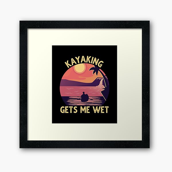 Item preview, Kayaking Gets Me Wet Girl designed and sold by hikogaki.