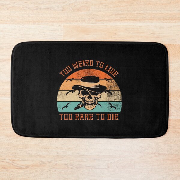 Item preview, Too Weird to Live Too Rare to Die - Retro Weird designed and sold by Jalib.