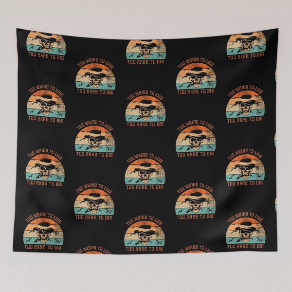 Item preview, Too Weird to Live Too Rare to Die - Retro Weird designed and sold by Jalib.
