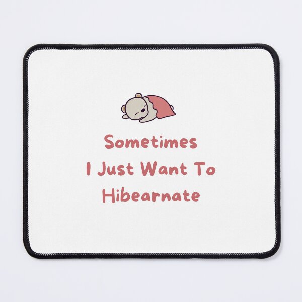 Item preview, Sometimes I Just Want To Hibearnate Cute Polar Bear Pun designed and sold by ThumboArtBumbo.