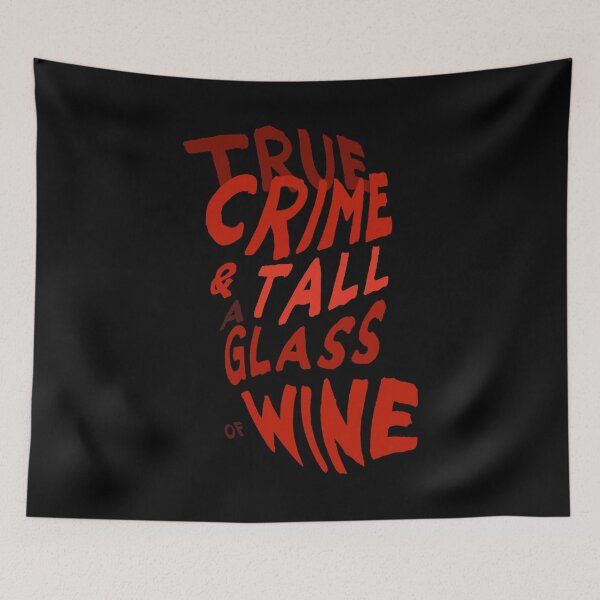 Item preview, True Crime & A Tall Glass of Wine designed and sold by Subliminal Media.