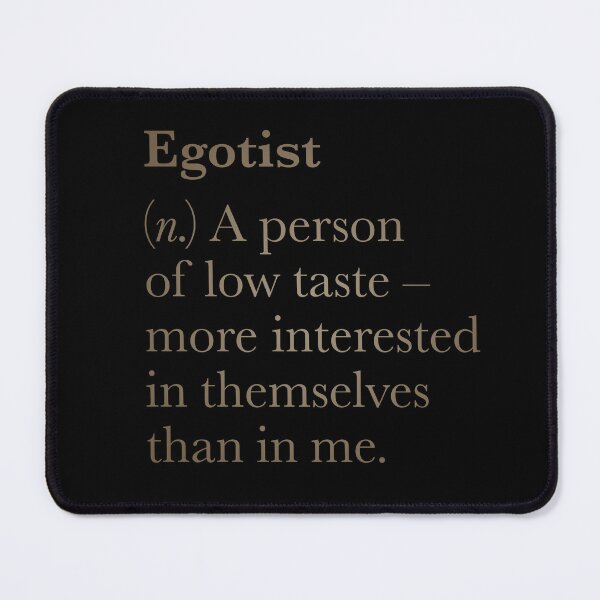 Item preview, Egotist definition. v.5 designed and sold by x1brett.
